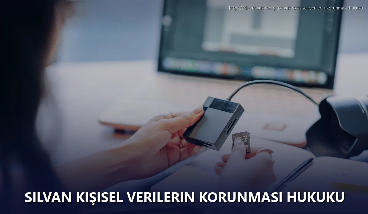Silvan Kişisel Verilerin Korunması Hukuku