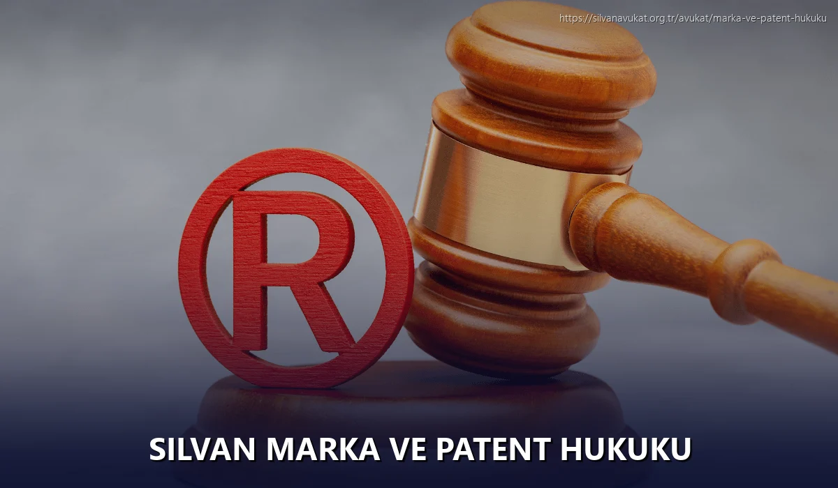 Silvan Marka ve Patent Hukuku
